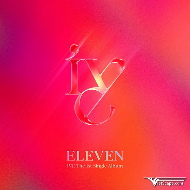 1st Single Album: “ELEVEN” - 01/12/2021