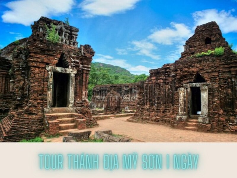 Tour Thánh địa Mỹ sơn 1 ngày khám khám phá lịch sử người Chăm xưa
